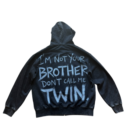 *NOT YOUR TWIN ZIPUP
